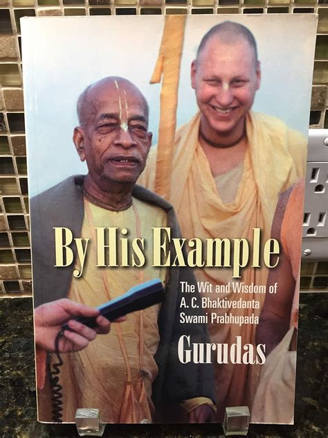 Buy By His Example: The Wit and Wisdom of A.C. Bhaktivedanta Swami ...