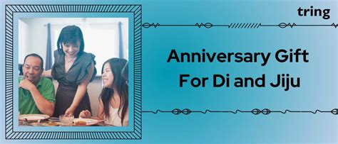 59+ Best Anniversary Gift For Di and Jiju
