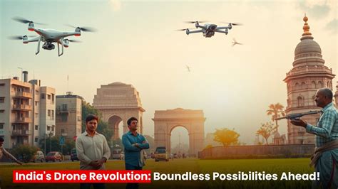 India’s Drone Revolution: No Limits in Sight!