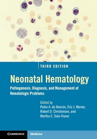 Buy Neonatal Hematology: Pathogenesis, Diagnosis, and Management of ...