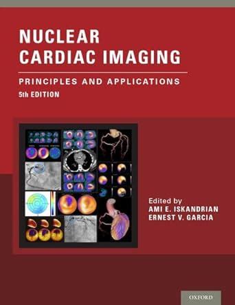 Buy Nuclear Cardiac Imaging: Principles and Applications Book Online at ...