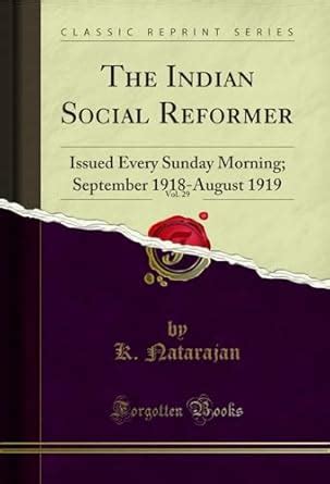Buy The Indian Social Reformer, Vol. 29: Issued Every Sunday Morning ...