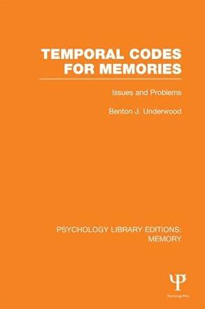 Temporal Codes for Memories (PLE: Memory): Issues and Problems ...