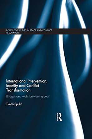 International Intervention, Identity and Conflict Transformation ...