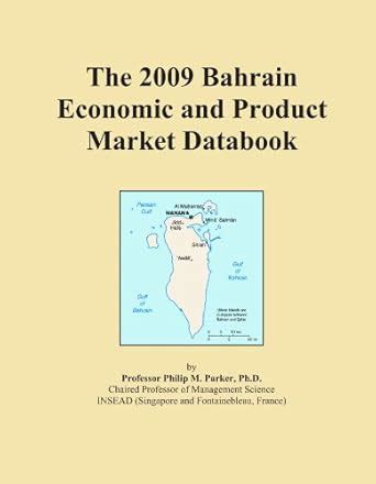The 2009 Bahrain Economic and Product Market Databook : Amazon.in: Books