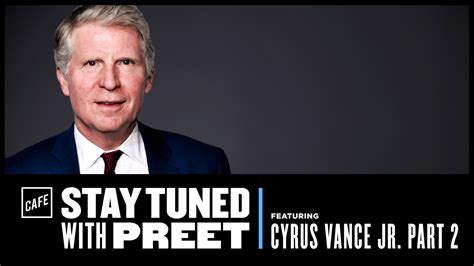 Between Two Prosecutors: Part II (with Cyrus Vance Jr.) - CAFE