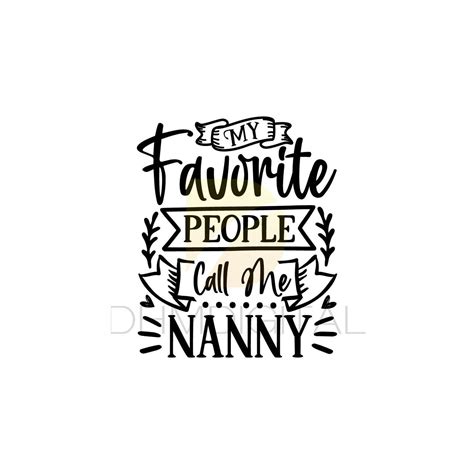 Nanny SVG My Favorite People Call Me Nanny Cricut Clip Art - Etsy