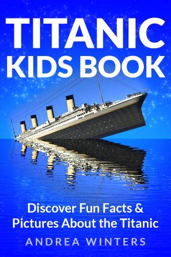 Titanic for Kids Book - Discover The History of The Titanic Ship, with ...