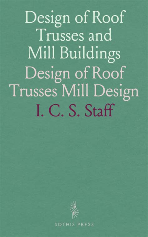 Buy Design of Roof Trusses and Mill Buildings: Design of Roof Trusses ...
