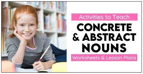 What Are Concrete and Abstract Nouns and How Do I Teach Them? - Around the Kampfire