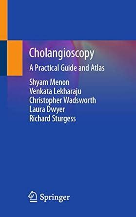 Buy Cholangioscopy: A Practical Guide and Atlas Book Online at Low ...