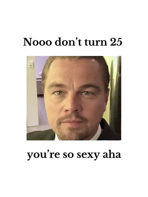 Meme 25e anniversaire de Leonardo Dicaprio | Carte d'anniversaire ...