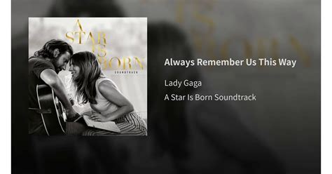 "Always Remember Us This Way" | Which A Star Is Born Songs Did Lady ...
