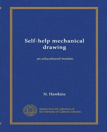 Self-help mechanical drawing: an educational treatise : Amazon.in: Books