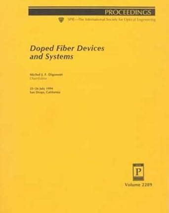 Buy Doped Fiber Devices and Systems: 25-26 July 1994, San Diego ...