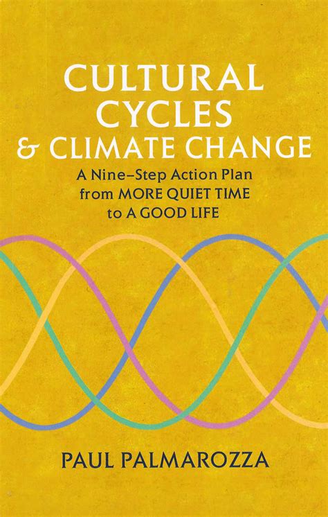 Cultural Cycles & Climate Change: A Nine-Step Action Plan from More Qu ...
