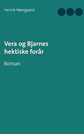 Buy Vera og Bjarnes hektiske forår: Roman Book Online at Low Prices in ...