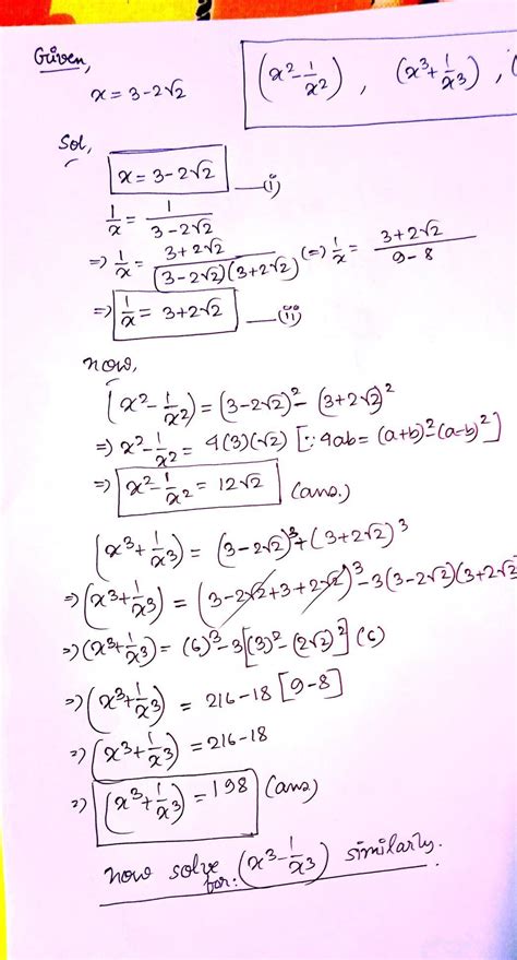 if x=3-2√2 than find the value of x²-1/x² , x³+1/x³ and x³-1/x³ ...