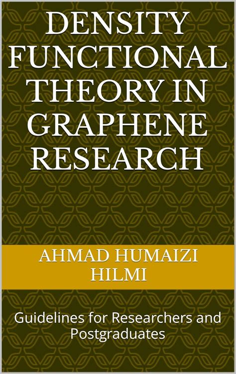 Density Functional Theory in Graphene Research: Guidelines for ...