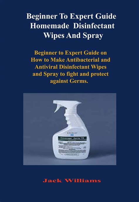 Buy Beginner to expert guide Homemade Disinfectant Wipes And Spray ...