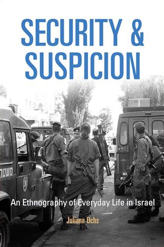 Buy Security and Suspicion: An Ethnography of Everyday Life in Israel ...