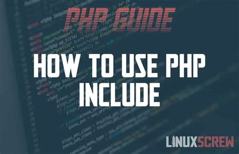 PHP include - How to Use It, With Examples
