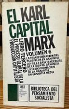 EL CAPITAL. CRÍTICA DE LA ECONOMÍA POLÍTICA. VOLUMEN 6: LIBRO TERCERO ...