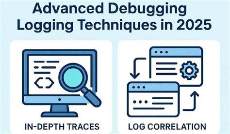 Advanced Debug Logging Techniques – Best Practices and Tools