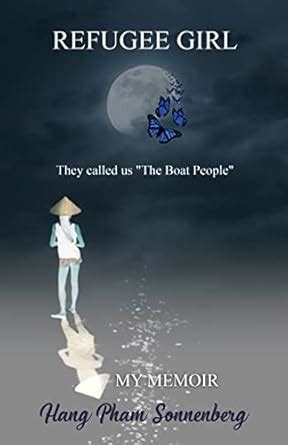REFUGEE GIRL: They called us The Boat People eBook : Pham Sonnenberg ...