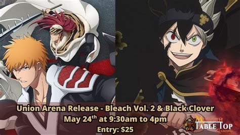 Union Arena: Bleach Vol. 2 & Black Clover Release Event, 15901 route 1 ...