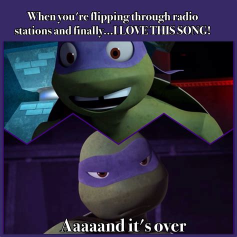 Donnie's face is my reaction every time. Turtle Tots, Donatello Tmnt ...