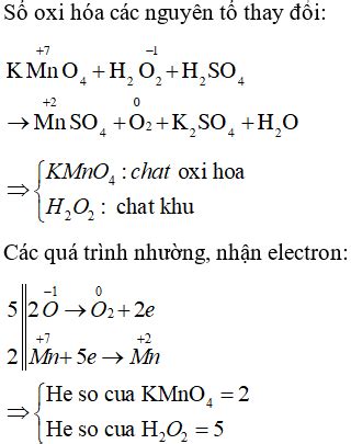 Cho sơ đồ phản ứng:KMnO4+H2O2+H2SO4 MnSO4+O2+K2SO4+H2O.Hệ số (nguyên