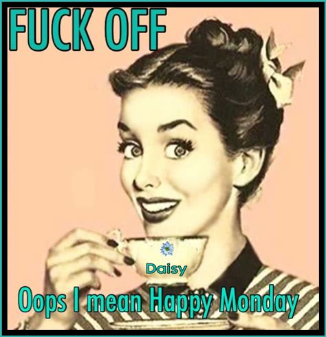 Monday | Morning quotes funny, Sarcastic quotes funny, Funny picture quotes