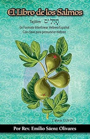 El Libro de Los Salmos: En Formato Interlinear Hebreo/Español Con Clave ...