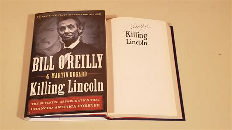 Killing Lincoln: Signed by O'reilly, Bill; Dugard, Martin: Near Fine ...