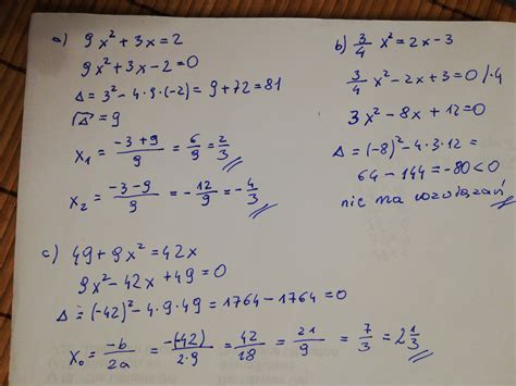 rozwiąż równanie a)9x^2+3x=2 b) 3/4x^2=2x-3 c) 49+9x^2=42x - Brainly.pl