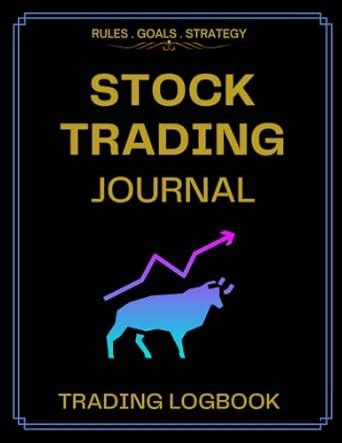 Stock Trading Journal: Daily Trading Logbook With Pages for Trading ...