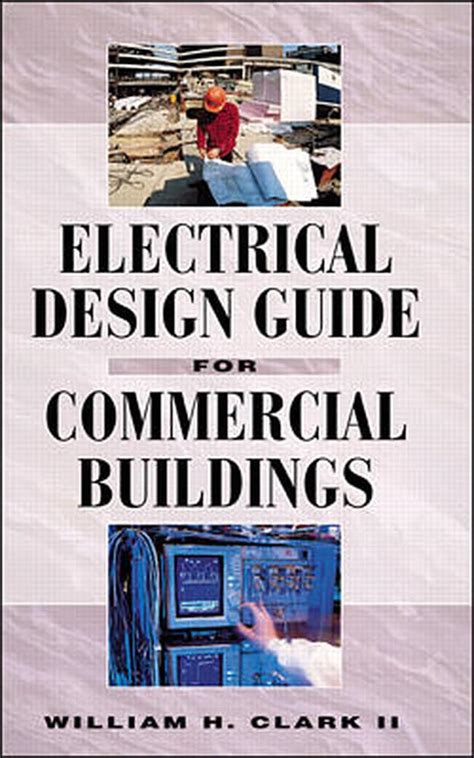 Electrical Design Guide for Commercial Buildings : Clark, William ...