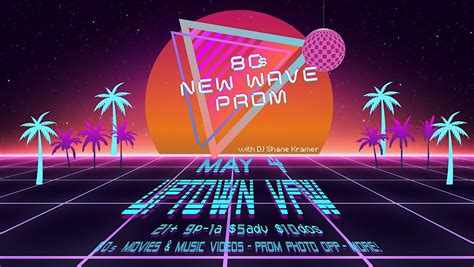 2nd Annual 80s New Wave Prom!, James Ballentine “Uptown” VFW Post 246 ...