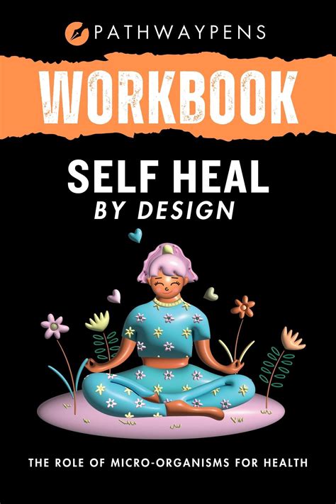 Workbook for Self Heal By Design: An Implementation Guide to Barbara O ...