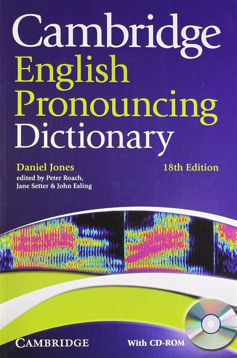 Cambridge English Pronouncing Dictionary, 18 Ed. (PB +CD-ROM) : Jones ...