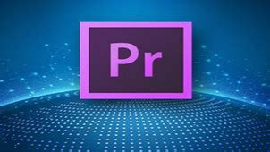 Adobe Premiere Pro破解版下载_Adobe Premiere Pro下载电脑版_2024官方最新版_华军软件园
