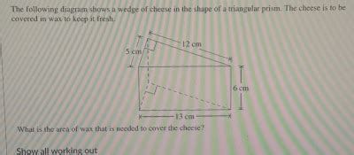 Solved: The following diagram shows a wedge of cheese in the shape of a ...