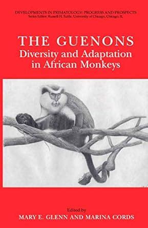 The Guenons: Diversity and Adaptation in African Monkeys (Developments ...