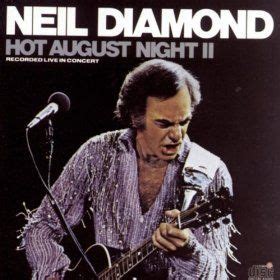 Hot August Night II | Álbum de Neil Diamond - LETRAS.COM