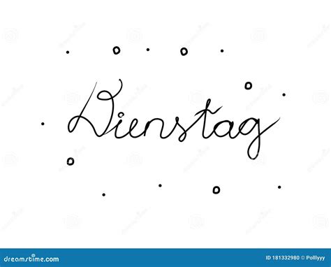 Dienstag Phrase Handwritten with a Calligraphy Brush. Tuesday in German ...
