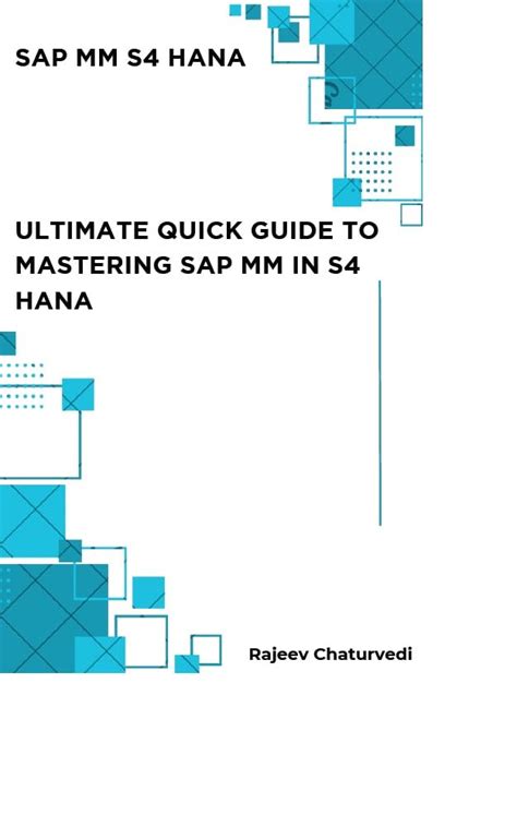 Ultimate Quick Guide to Mastering SAP MM in S4 HANA: Ultimate Quick ...