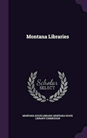 Montana Libraries : Montana State Library: Amazon.in: Books