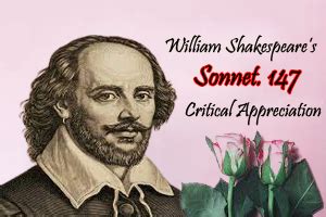 Shakespeare’s Sonnet 147: My love is as a fever - Critical Appreciation