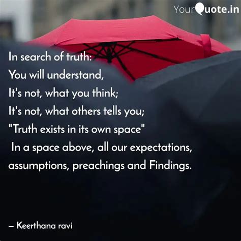 In search of truth: You w... | Quotes & Writings by Keerthana Ravi ...